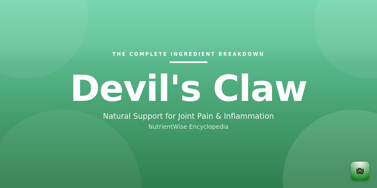 The Complete Ingredient Breakdown: Devil's Claw