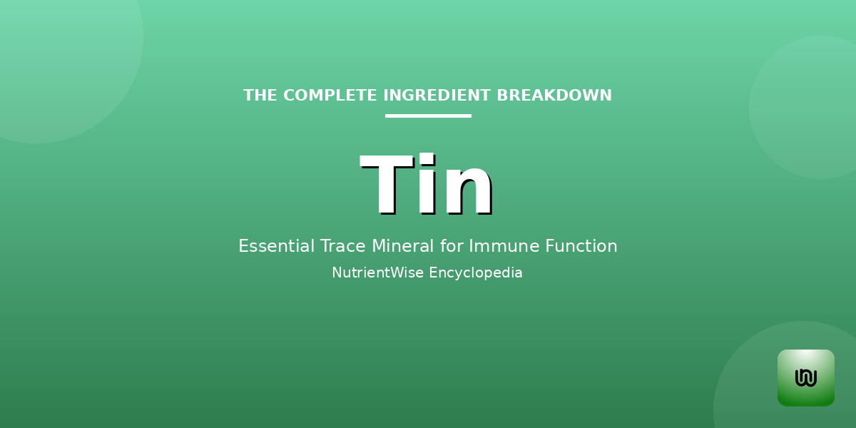 The Complete Ingredient Breakdown: Tin