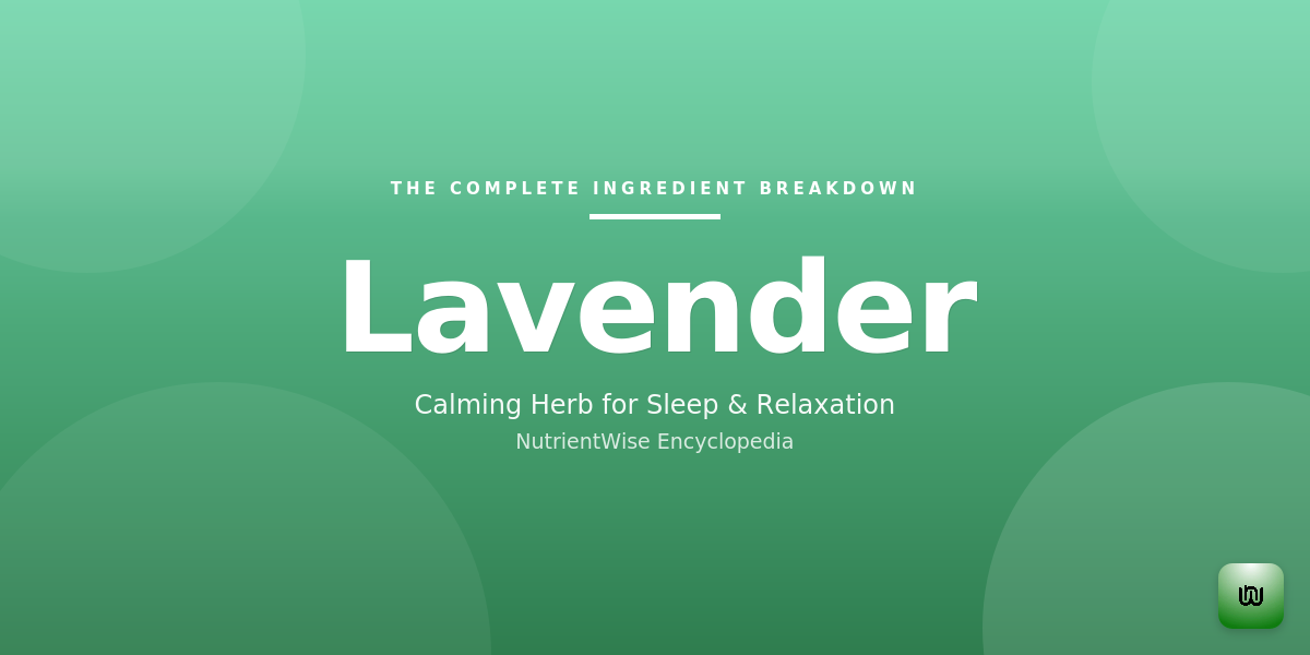 The Complete Ingredient Breakdown: Lavender