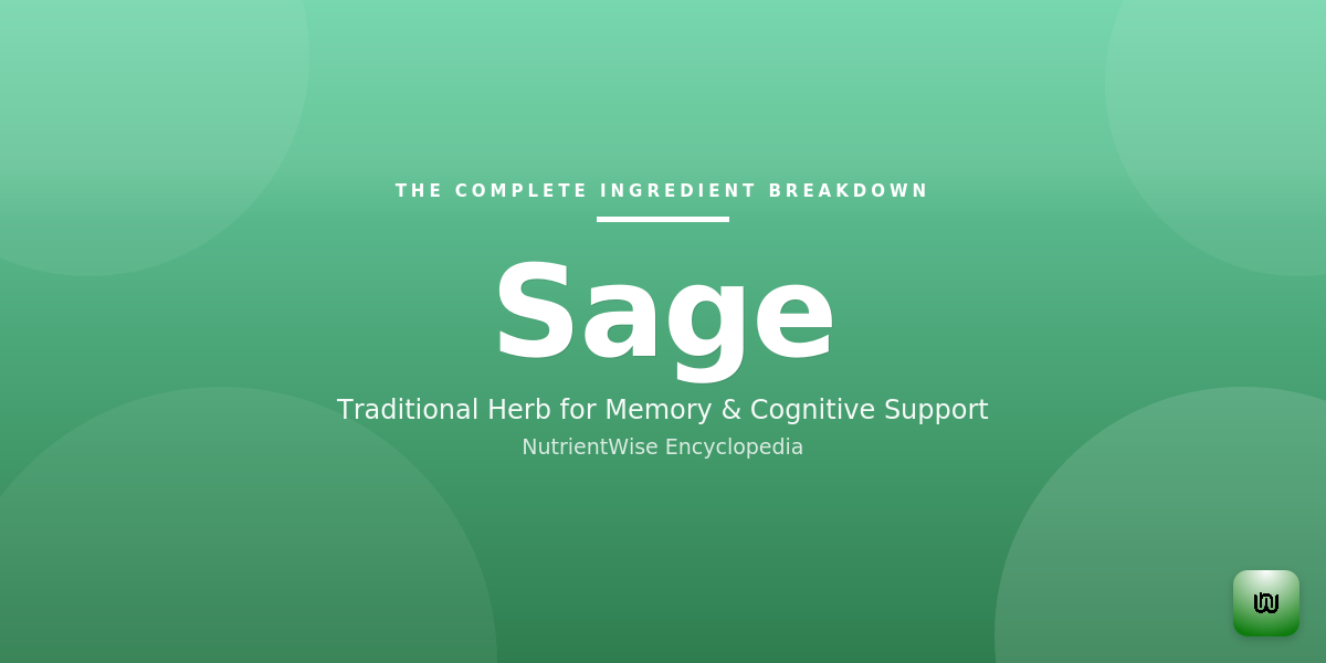 The Complete Ingredient Breakdown: Sage