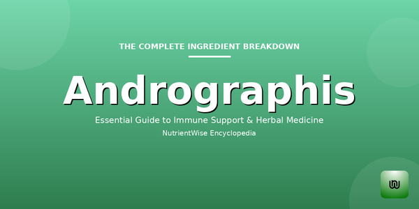 The Complete Ingredient Breakdown: Andrographis