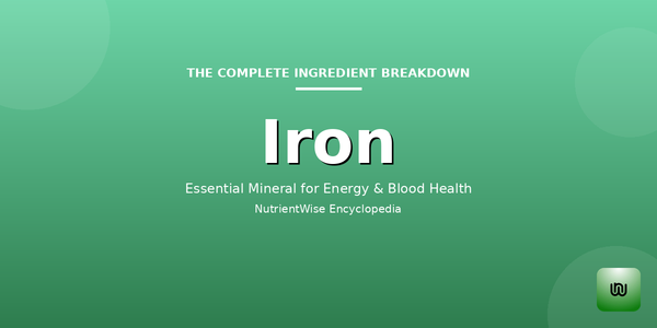 The Complete Ingredient Breakdown: Iron