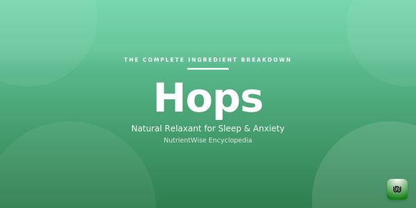 The Complete Ingredient Breakdown: Hops